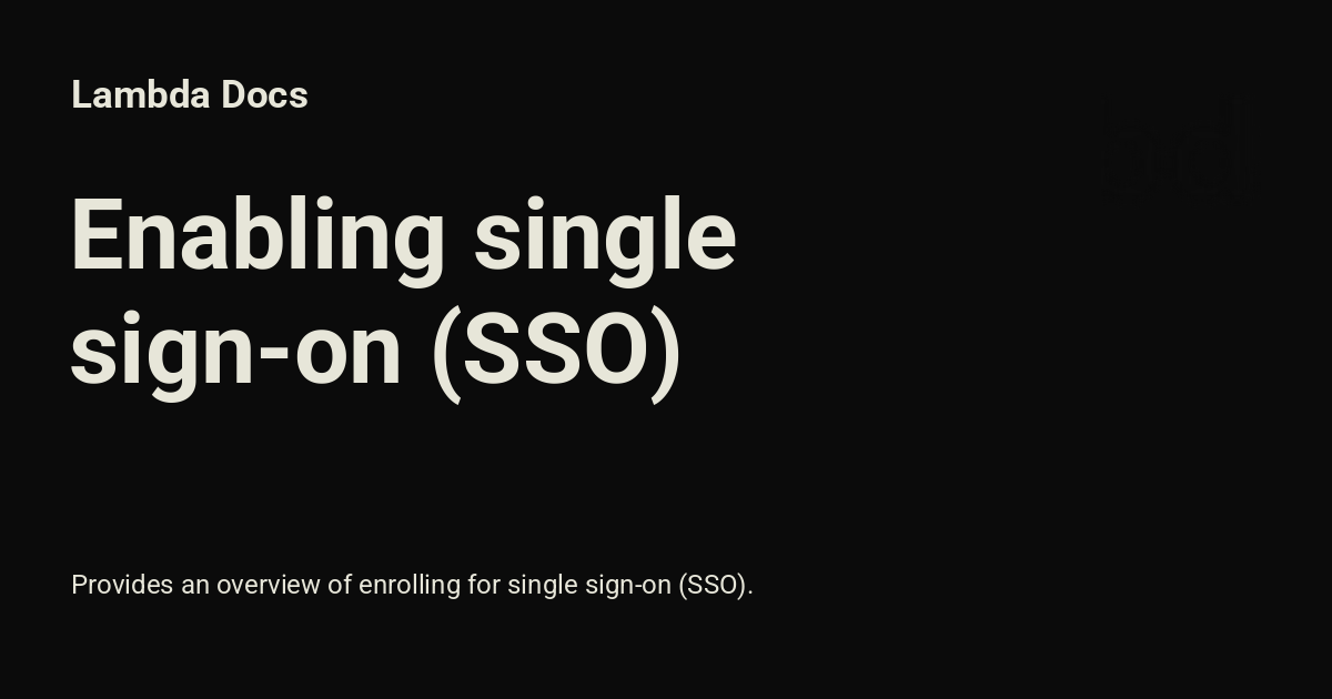 Enabling single sign-on (SSO) - Lambda Docs